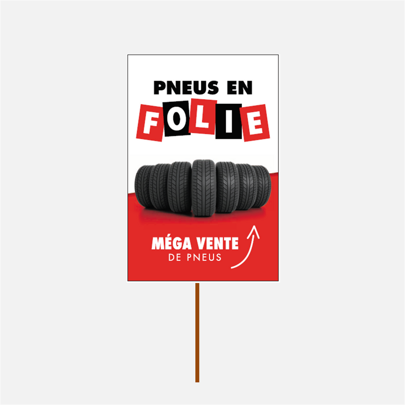 Affiche sur piquet de bois | Pneus en folie